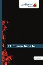 El infierno tiene fe