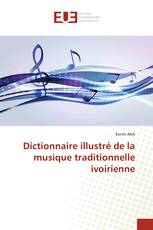 Dictionnaire illustré de la musique traditionnelle ivoirienne