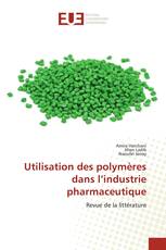 Utilisation des polymères dans l’industrie pharmaceutique