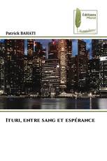 Ituri, entre sang et espérance