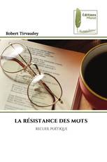 LA RÉSISTANCE DES MOTS