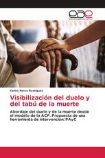 Visibilización del duelo y del tabú de la muerte