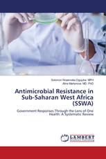 Antimicrobial Resistance in Sub-Saharan West Africa (SSWA)