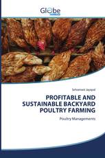 PROFITABLE AND SUSTAINABLE BACKYARD POULTRY FARMING