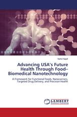 Advancing USA’s Future Health Through Food–Biomedical Nanotechnology