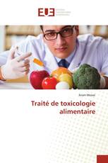 Traité de toxicologie alimentaire