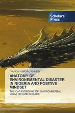 ANATOMY OF ENVIRONEMENTAL DISASTER IN NIGERIA AND POSITIVE MINDSET