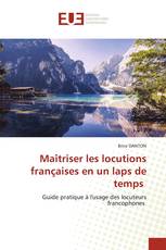 Maîtriser les locutions françaises en un laps de temps