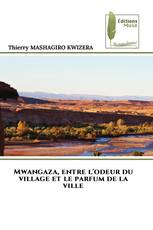 Mwangaza, entre l'odeur du village et le parfum de la ville