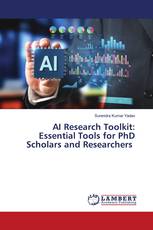 AI Research Toolkit: Essential Tools for PhD Scholars and Researchers