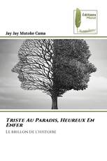 Triste Au Paradis, Heureux En Enfer