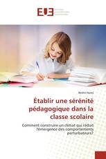 Établir une sérénité pédagogique dans la classe scolaire