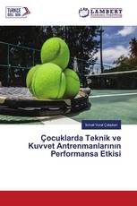 Çocuklarda Teknik ve Kuvvet Antrenmanlarının Performansa Etkisi