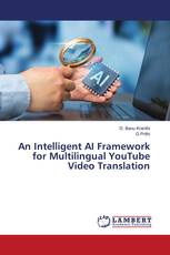 An Intelligent AI Framework for Multilingual YouTube Video Translation