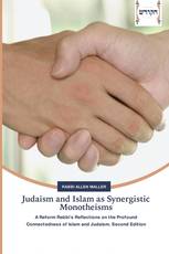 Judaism and Islam as Synergistic Monotheisms
