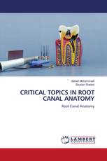 CRITICAL TOPICS IN ROOT CANAL ANATOMY