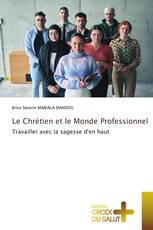 Le Chrétien et le Monde Professionnel