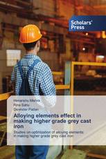 Alloying elements effect in making higher grade grey cast iron