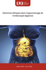 Dilemmes éthiques dans l'apprentissage de l'endoscopie digestive