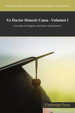 Yo Doctor Honoris Causa - Volumen I