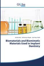 Biomaterials and Biomimetic Materials Used in Implant Dentistry