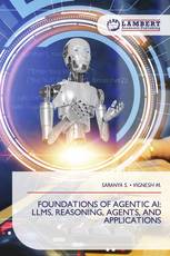 FOUNDATIONS OF AGENTIC AI: LLMS, REASONING, AGENTS, AND APPLICATIONS