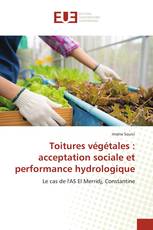Toitures végétales : acceptation sociale et performance hydrologique
