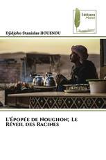 L'Épopée de Noughon; Le Réveil des Racines