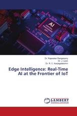 Edge Intelligence: Real-Time AI at the Frontier of IoT