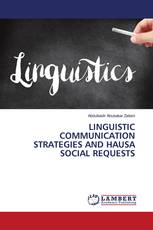 LINGUISTIC COMMUNICATION STRATEGIES AND HAUSA SOCIAL REQUESTS