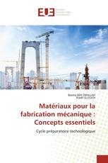 Matériaux pour la fabrication mécanique : Concepts essentiels