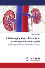 A Challenging Case of Uremia at Al-Moayad Private Hospital
