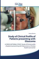 Study of Clinical Profile of Patients presenting with Glaucoma