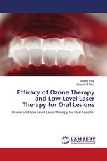 Efficacy of Ozone Therapy and Low Level Laser Therapy for Oral Lesions