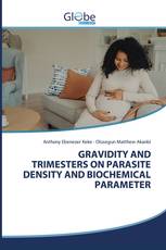 GRAVIDITY AND TRIMESTERS ON PARASITE DENSITY AND BIOCHEMICAL PARAMETER