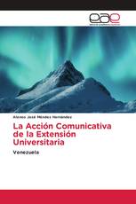 La Acción Comunicativa de la Extensión Universitaria