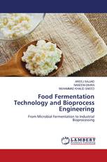 Food Fermentation Technology and Bioprocess Engineering