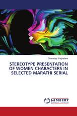 STEREOTYPE PRESENTATION OF WOMEN CHARACTERS IN SELECTED MARATHI SERIAL