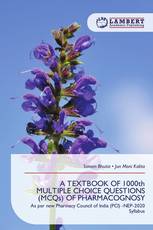 A TEXTBOOK OF 1000th MULTIPLE CHOICE QUESTIONS (MCQs) OF PHARMACOGNOSY