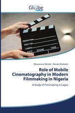 Role of Mobile Cinematography in Modern Filmmaking in Nigeria