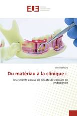 Du matériau à la clinique :