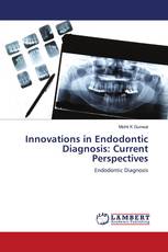 Innovations in Endodontic Diagnosis: Current Perspectives