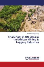 Challenges in UN SDGs in the African Mining & Logging Industries