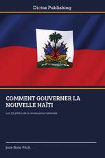 COMMENT GOUVERNER LA NOUVELLE HAÏTI