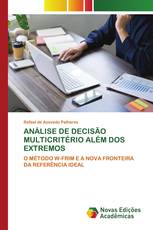 ANÁLISE DE DECISÃO MULTICRITÉRIO ALÉM DOS EXTREMOS