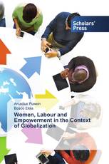 Women, Labour and Empowerment in the Context of Globalization