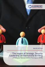 The impact of Strategic Security Leadership on Institutional Building