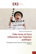 Fake news et leurs influences sur l'opinion publique
