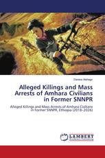 Alleged Killings and Mass Arrests of Amhara Civilians in Former SNNPR