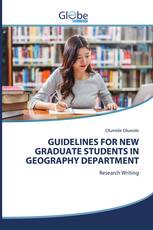 GUIDELINES FOR NEW GRADUATE STUDENTS IN GEOGRAPHY DEPARTMENT